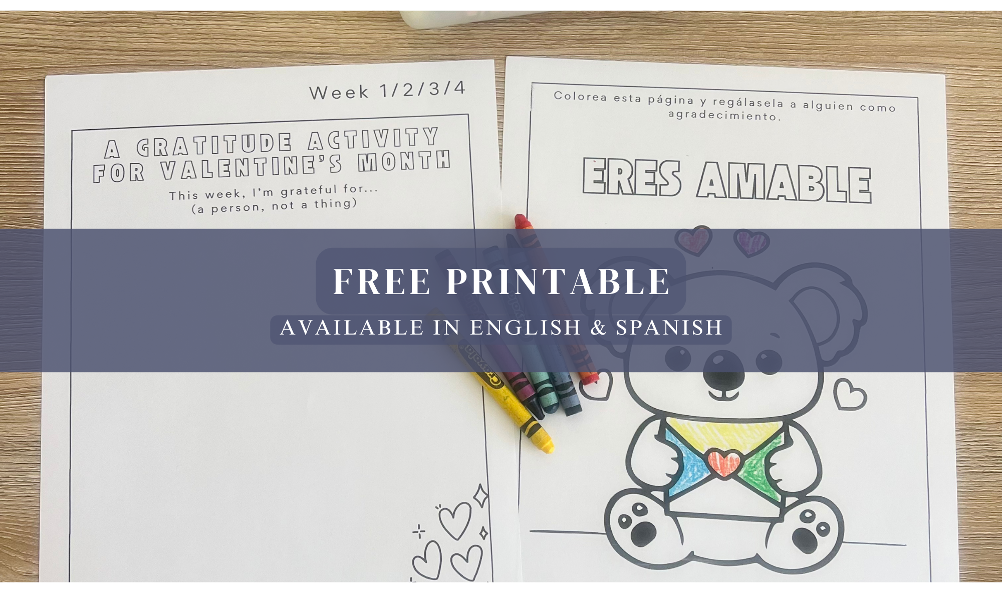 Flat lay of a free Valentine’s Month gratitude printable for kids, with coloring pages in English and Spanish, crayons, and a heart-themed activity encouraging children to express gratitude.