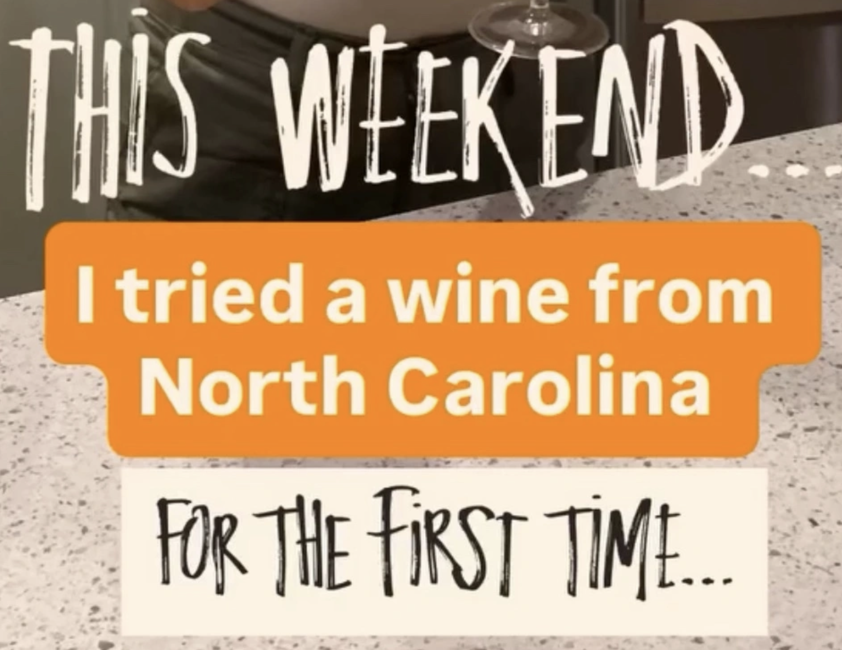 Decorative text that reads, "This weekend... I tried a wine from North Carolina for the first time..."