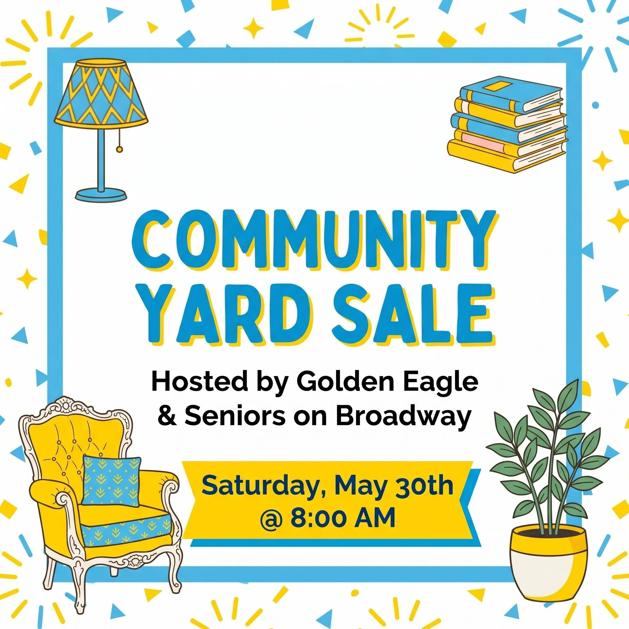 Heads up, friends and neighbors! Residents at Golden Eagle Senior Apartments and Seniors on Broadway are hosting a community yard sale. 🛍️

📅 Saturday, May 30
⏰ 8:00 AM
📍 715 Broadway, Eagle

Please drive slowly and avoid blocking parked cars, dri