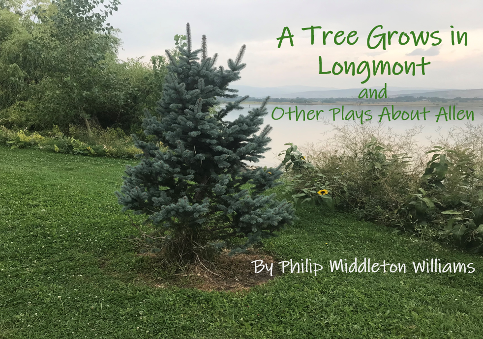 A Tree Grows in Longmont and Other Plays About Allen