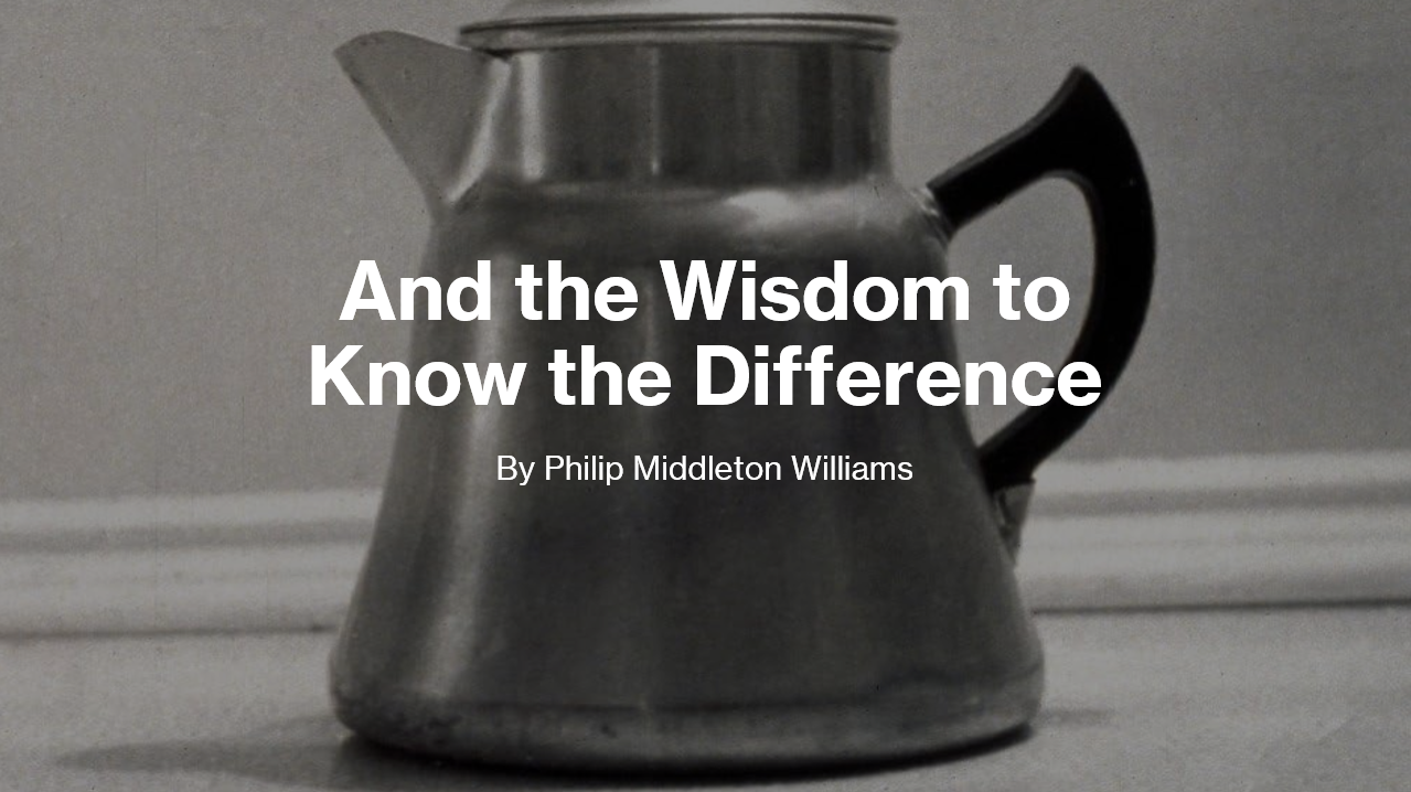 And the Wisdom to Know the Difference