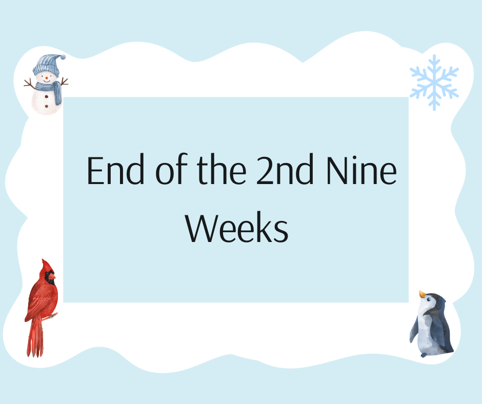 End of the 2nd Nine Weeks
