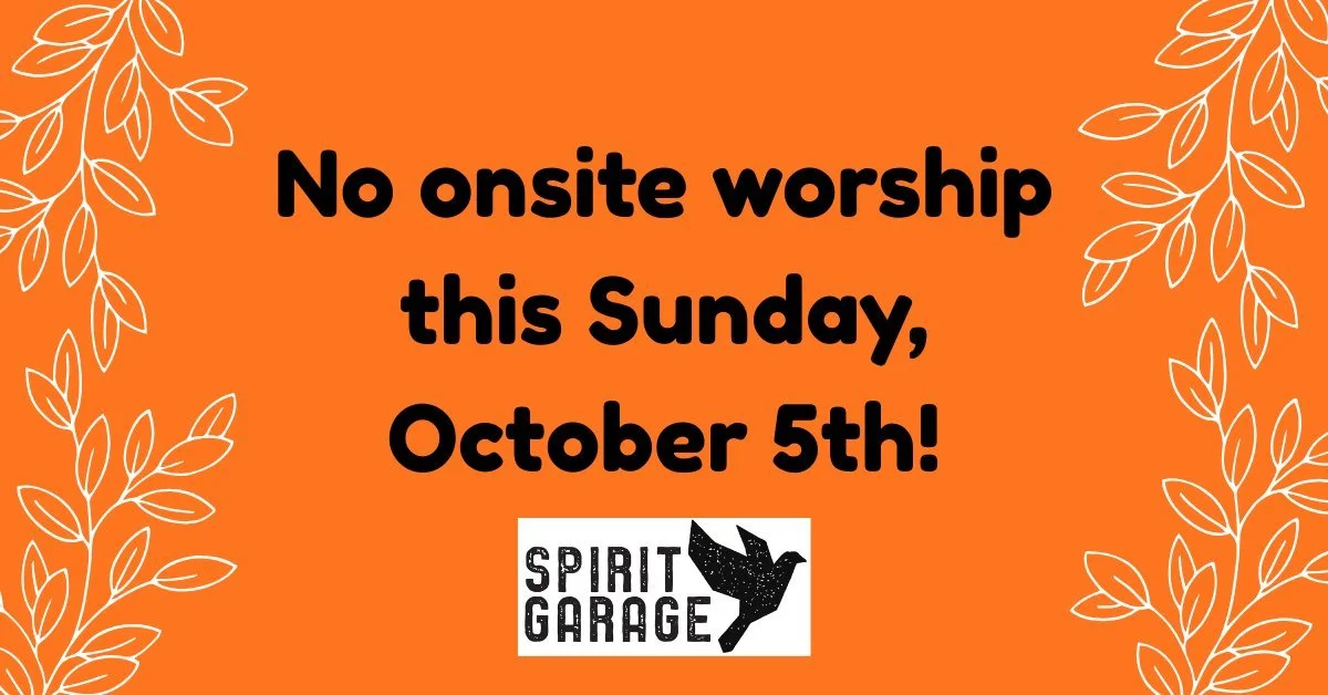 Don't forget, friends -- we won't have onsite worship tomorrow because of our 3rd annual fall retreat. We will, however, offer a Tiny Desk Church video, so be sure to check that out!