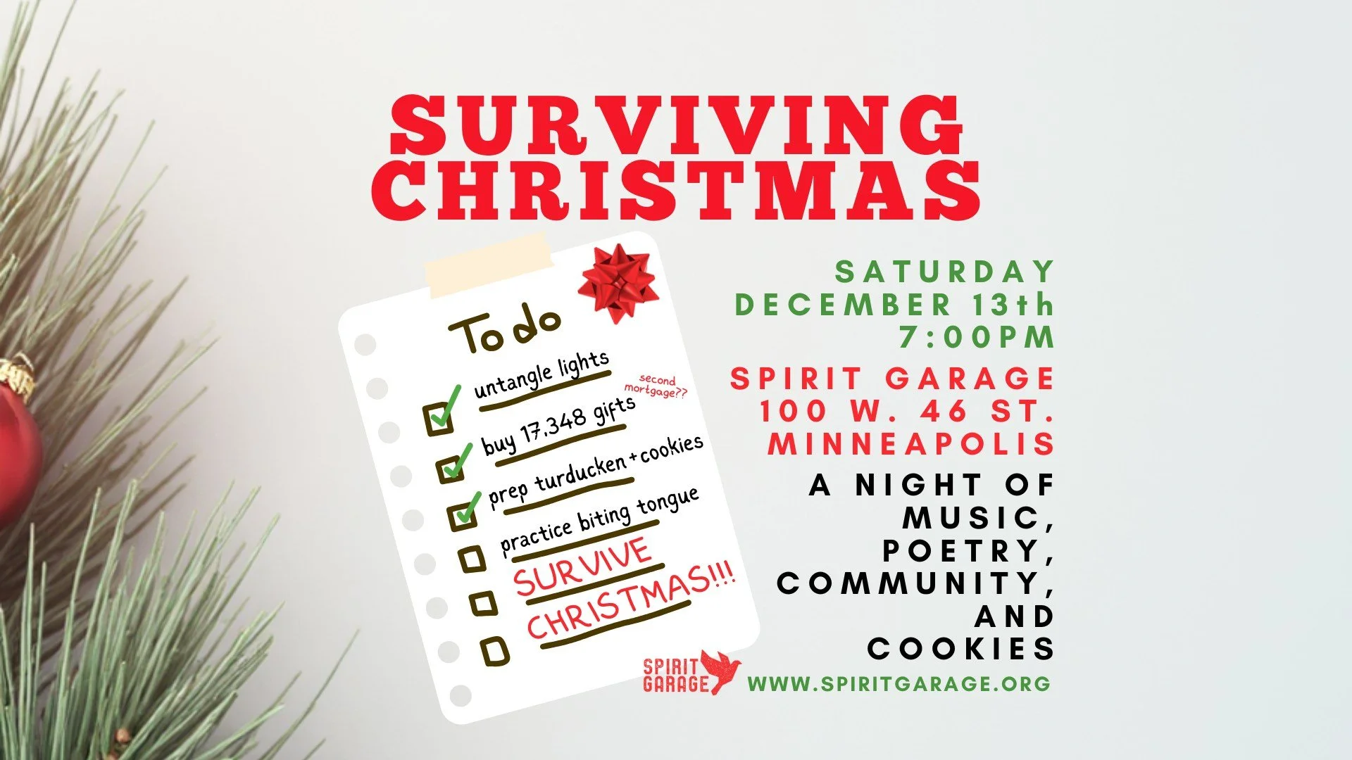 Join us for the 2025 Spirit Garage Christmas Show

Surviving Christmas with music, story, poetry, cookies, community

Saturday, December 13, 7pm
at 100 W. 46th St., Minneapolis, 55419

#spiritgaragechristmas #survivingchristmas #christmascookiesandci