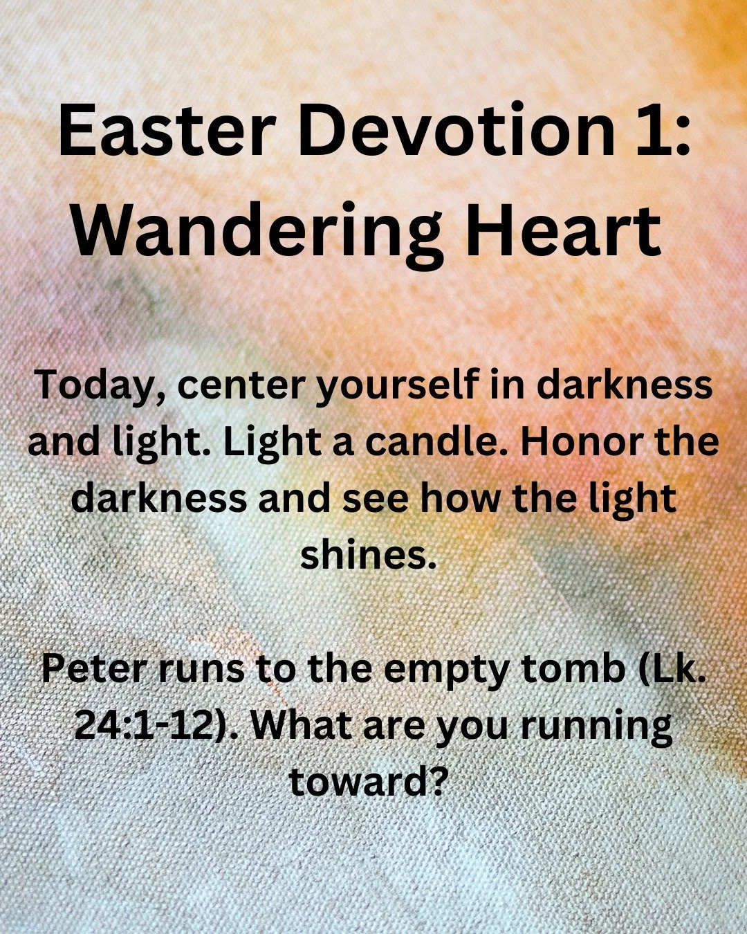 God of the garden, just as Peter ran toward you on that Easter morning, I too am running. I am running toward a stronger sense of self. I am running toward my call. I am running toward deeper relationships and deeper faith. I am running into the arms