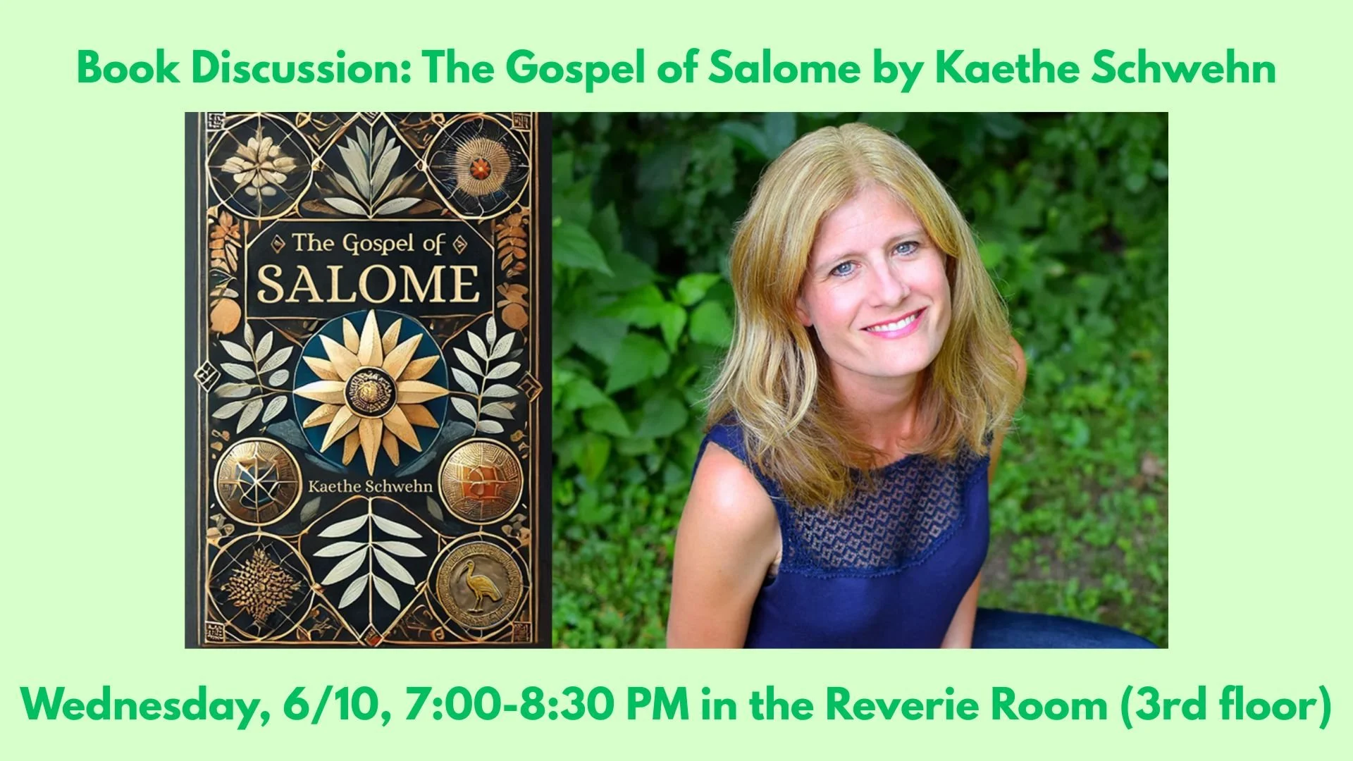 The book discussion for "The Gospel of Salome" by Kaethe Schwehn is coming up fast! Keep reading!

Wednesday, 6/10, 7-8:30 3rd floor at Meraki building

https://www.facebook.com/events/2853395925013057