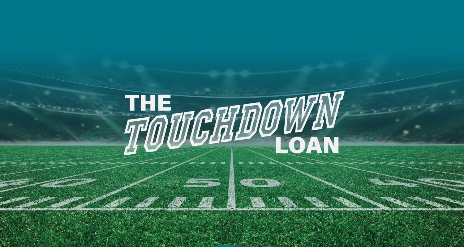 The Touchdown Loan