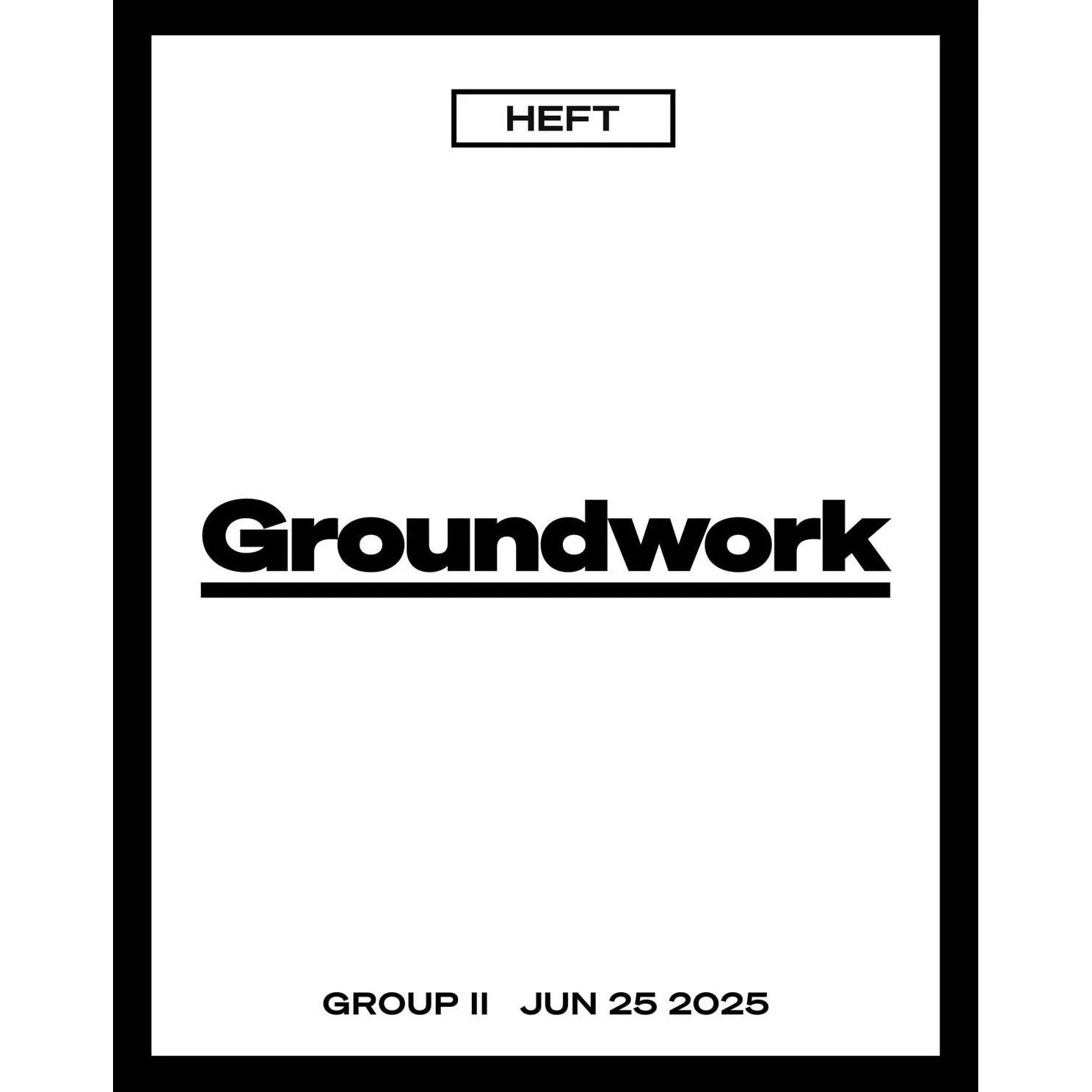 Groundwork at HEFT Gallery