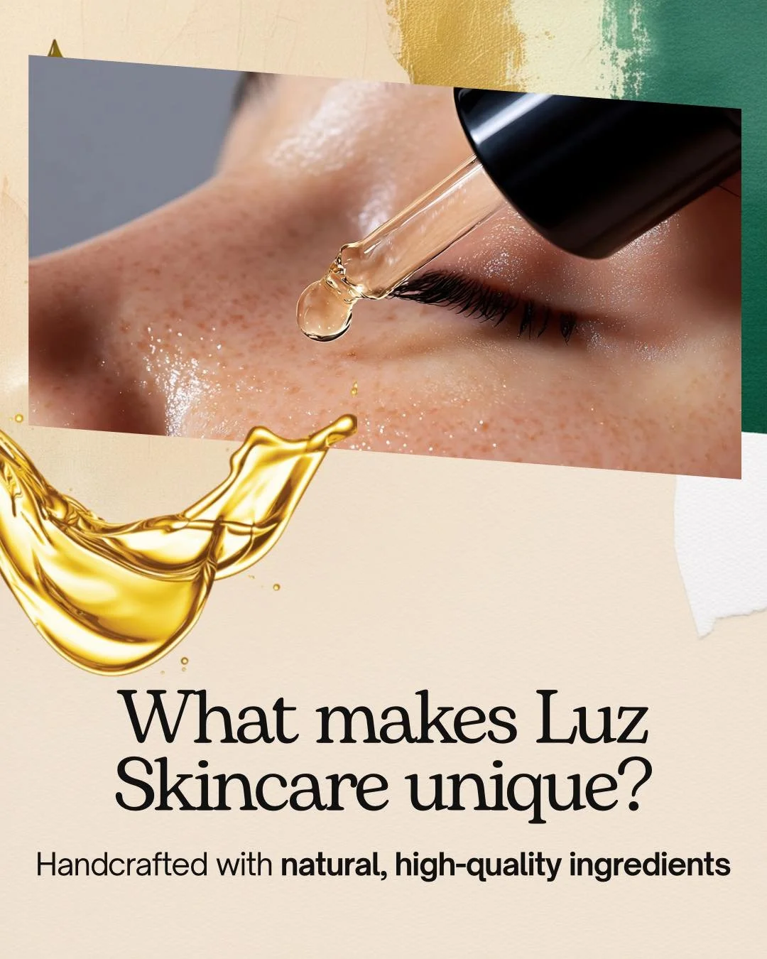 🌿 What makes Luz Skincare unique?

Each drop is crafted with care and intention. 🌞
Natural, high-quality ingredients that let your inner light shine through.

Cada gota est&aacute; elaborada con amor e intenci&oacute;n. 🌞
Ingredientes naturales y 