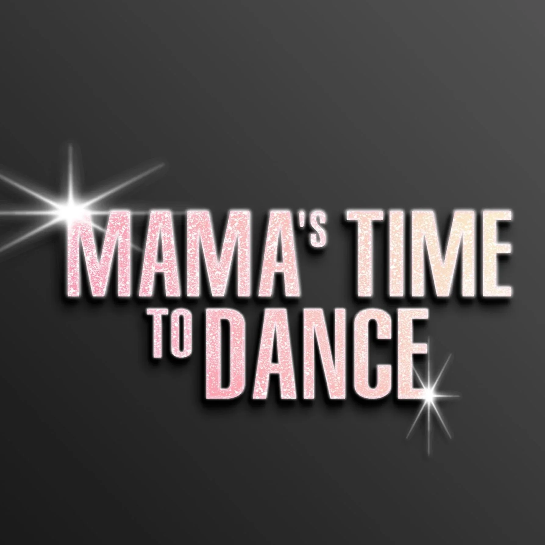 Mama’s Time to Dance