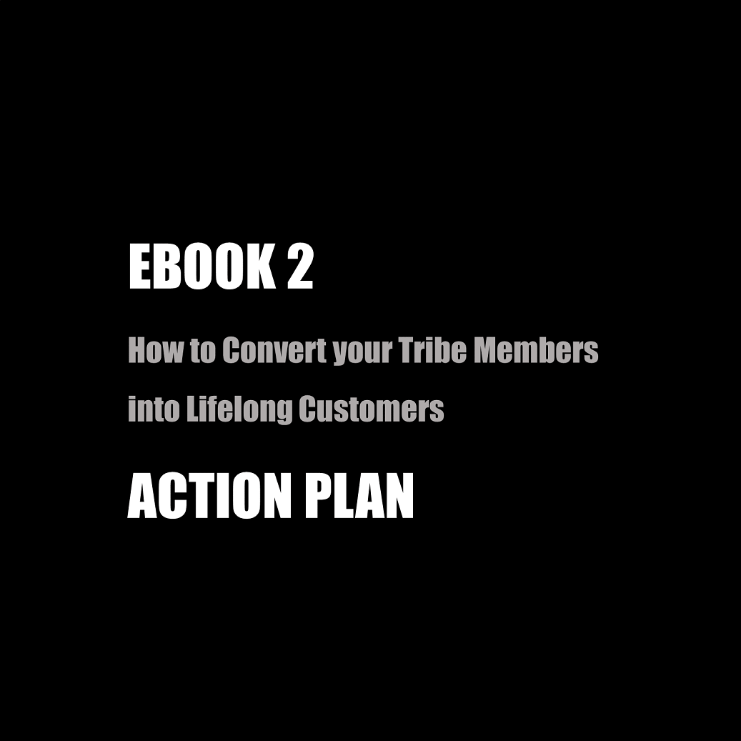 EBOOK 2: How to Convert your Tribe Members into Lifelong Customers