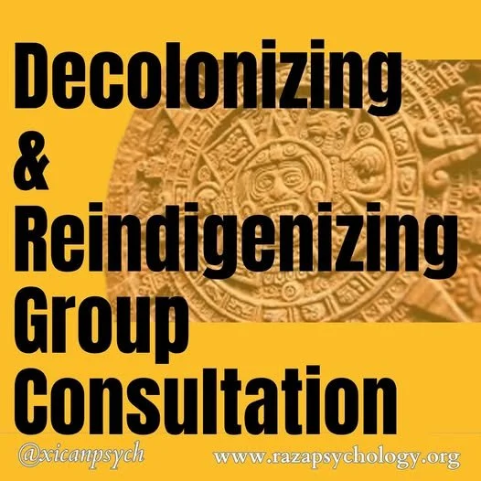 Clinical Consultation: Decolonzing & Reindigenizing