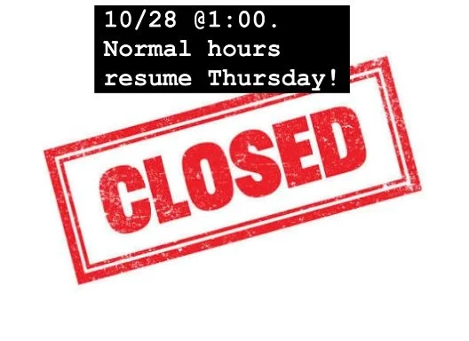 We are closing at 1:00 tomorrow the 28th. Sorry guys and gals!! We will re-open normal hours on Thursday.