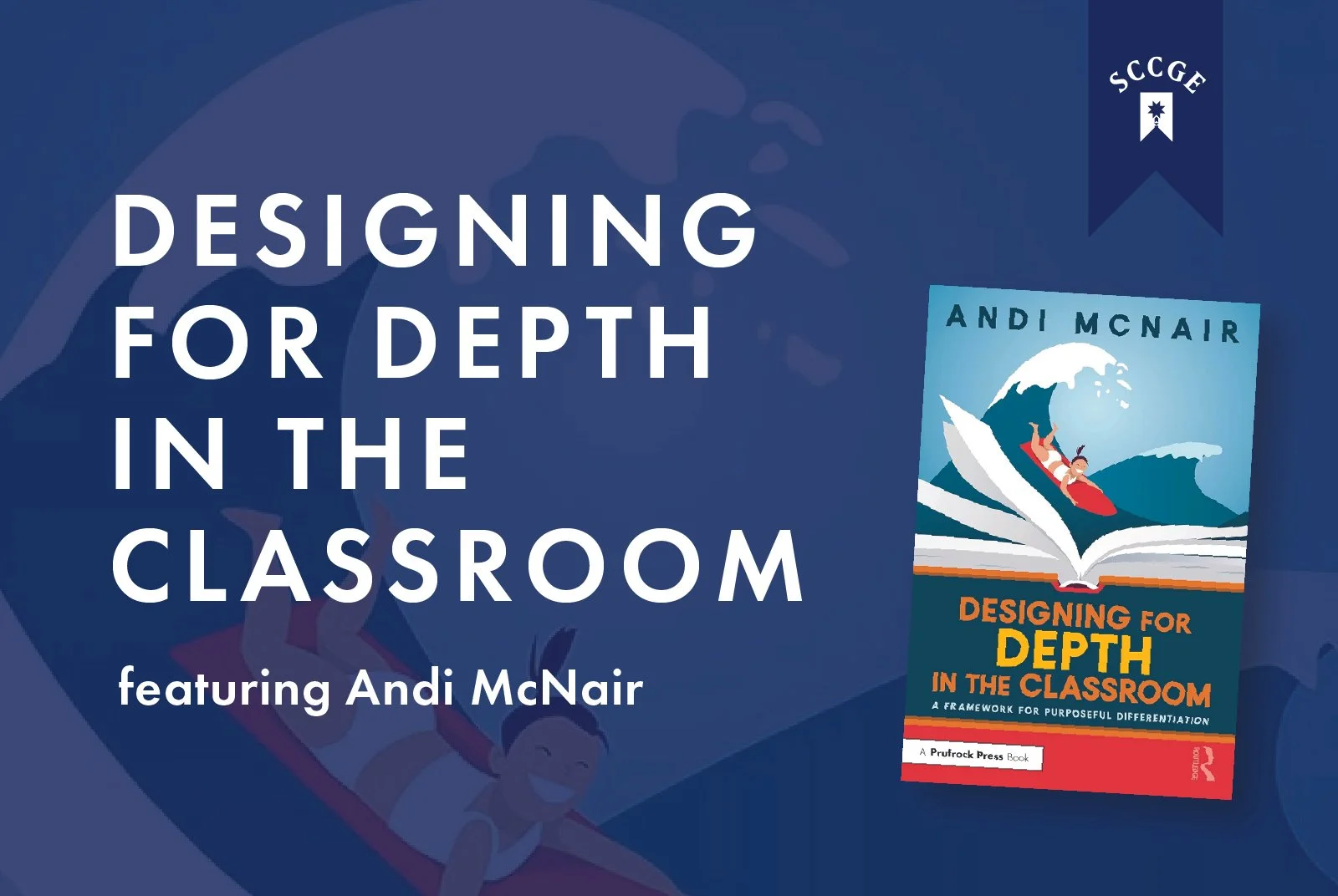 Designing for Depth in the Classroom | Andi McNair