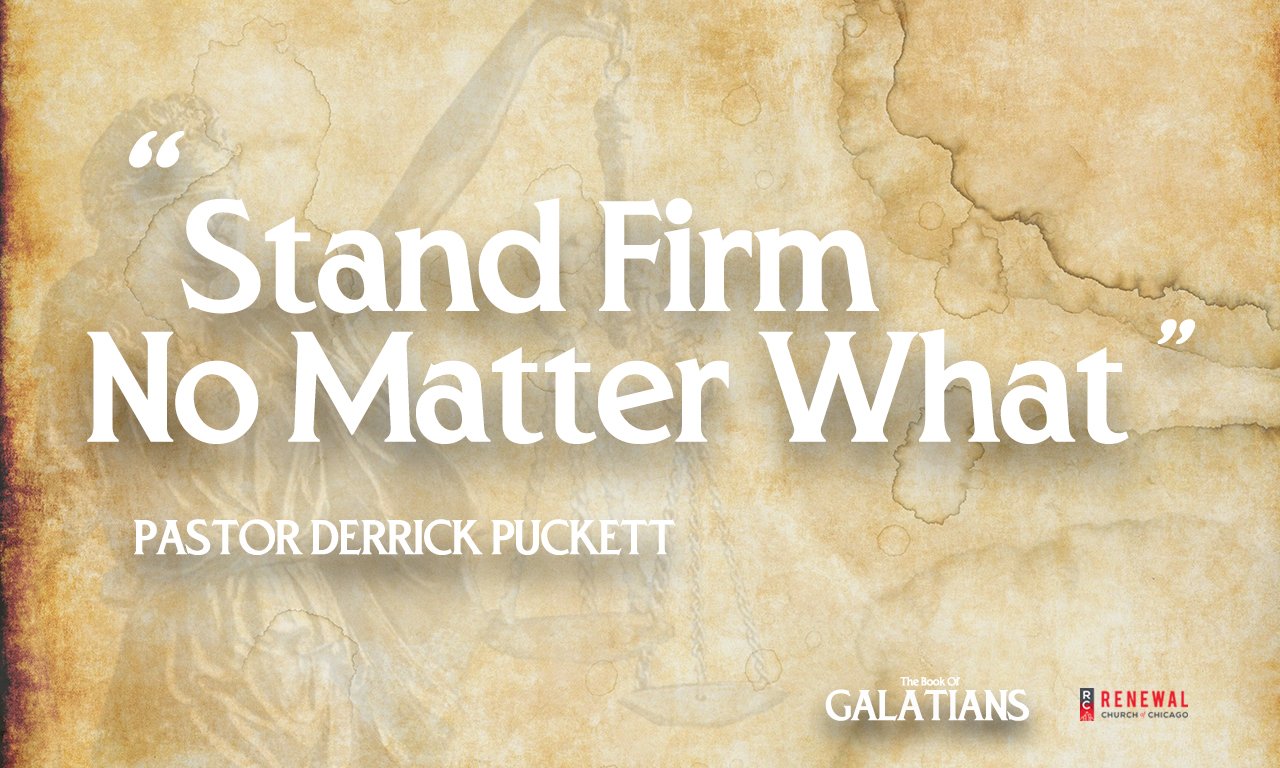 "Stand Firm No Matter What" - Pastor Derrick Puckett