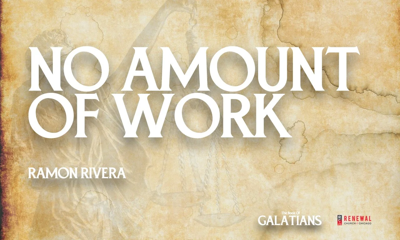 "No Amount of Work" -Ramon Rivera