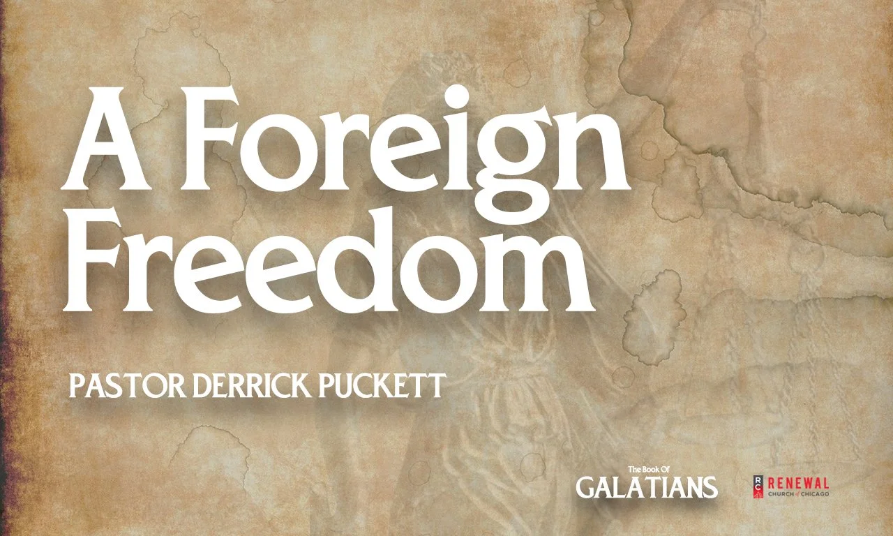 “A Foreign Freedom” Pastor Derrick puckett