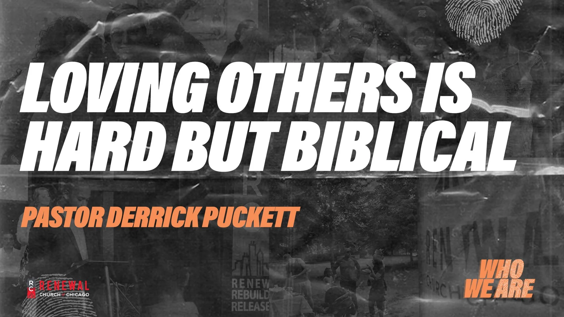 Loving Others Is Hard But Biblical - Pastor Derrick Puckett
