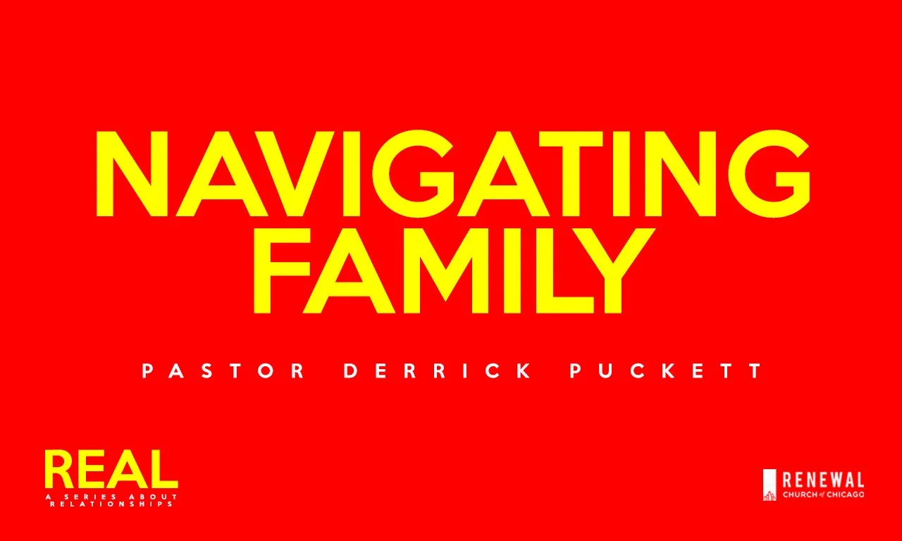 "Navigating Family" -Pastor Derrick Puckett