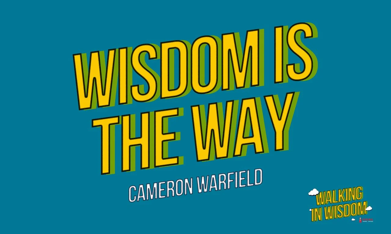 “Wisdom Is The Way” -Pastoral Resident Cameron Warfield episode artwork