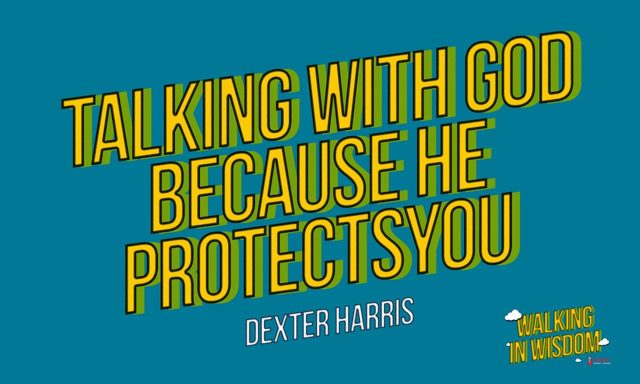 "Talking with God Because He Protects You" - Guest Preacher Dexter Harris episode artwork