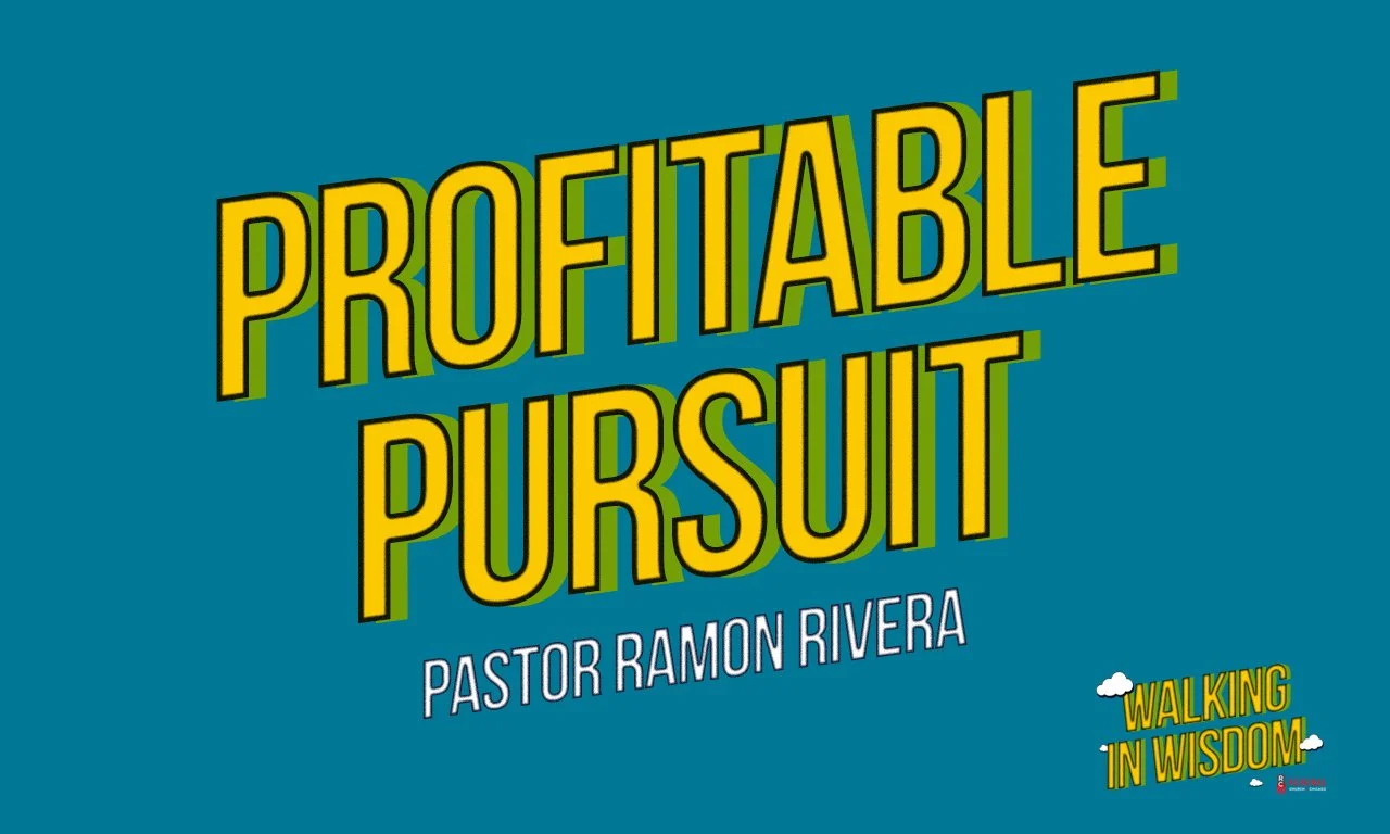 "Profitable Pursuit" - Pastor Ramon Rivera