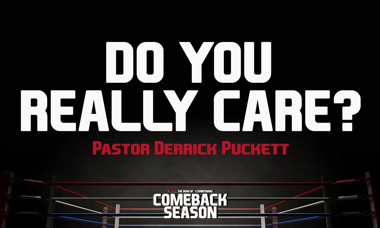 “Do You Really Care?” -Pastor Derrick Puckett