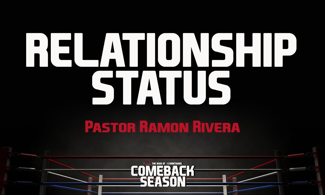 “Relationship Status” -Pastor Ramon Rivera