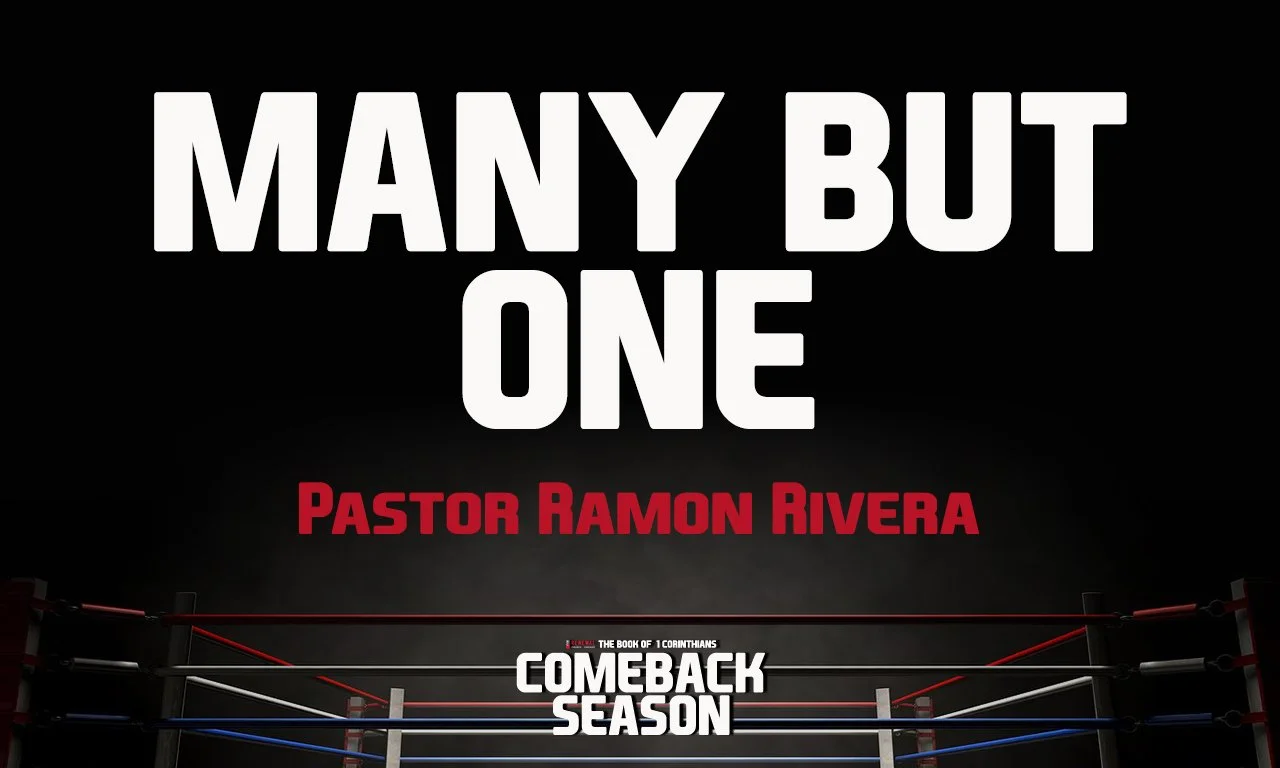 “Many But One” -Pastor Ramon Rivera