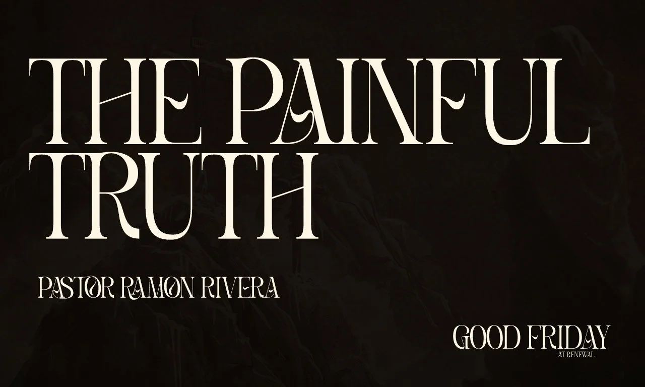 “The Painful Truth” -Pastor Ramon Rivera (Good Friday Service) episode artwork