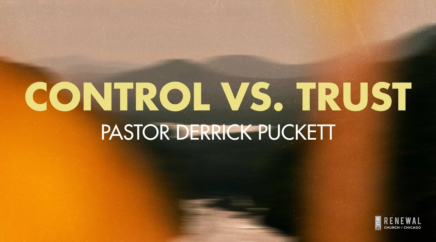 "Control vs. Trust" -Pastor Derrick Puckett