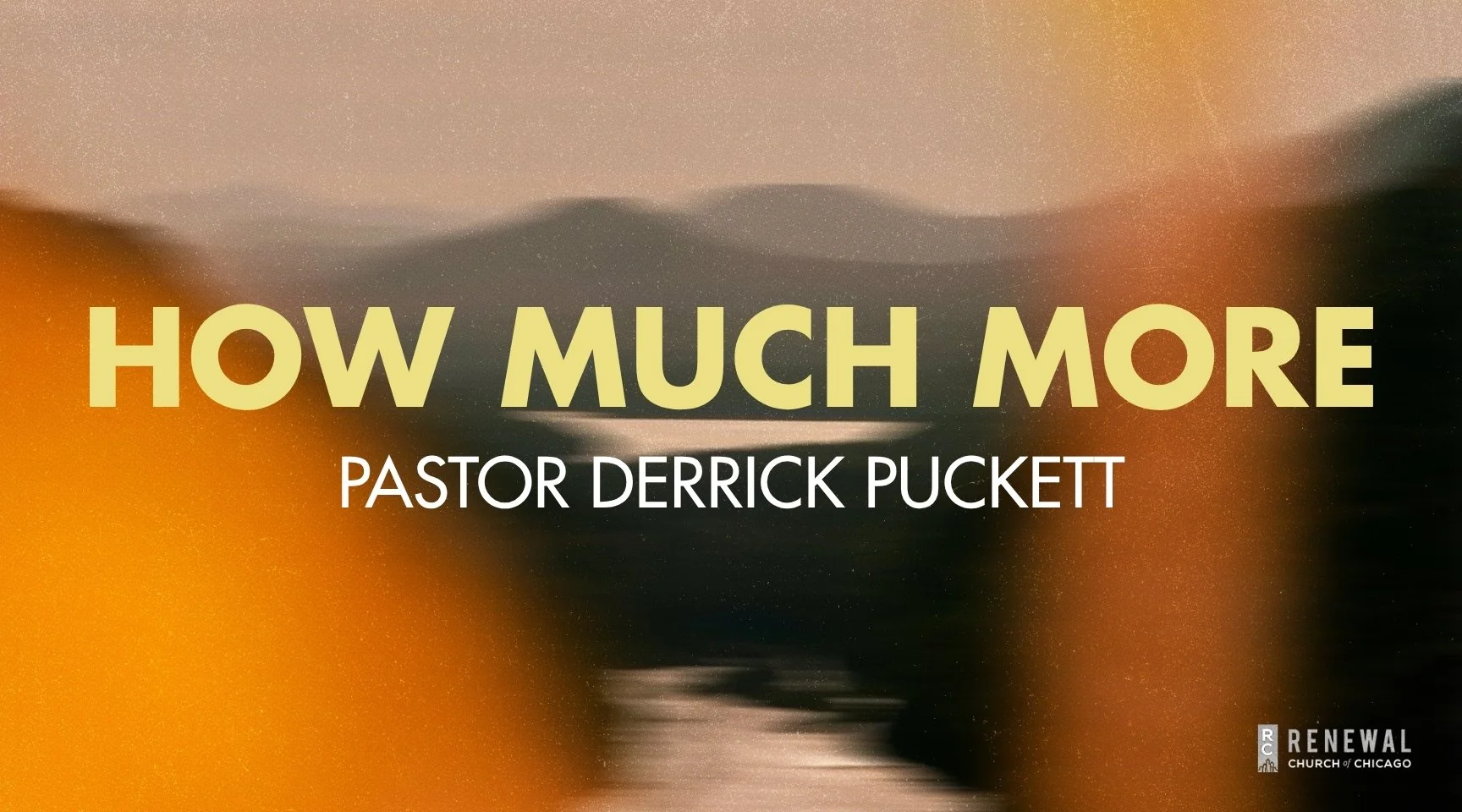 "How Much More" -Pastor Derrick Puckett