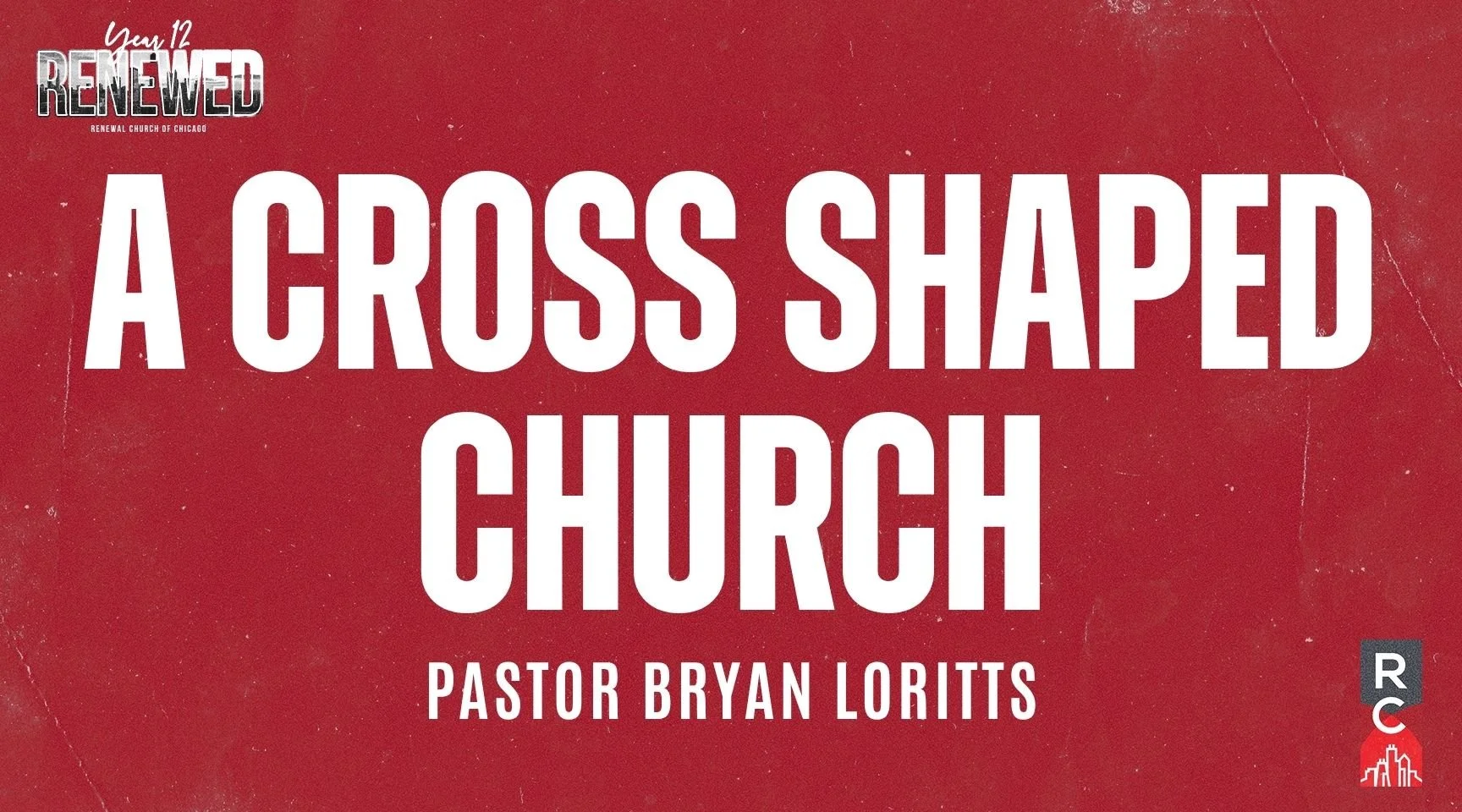 "A Cross Shaped Church" -Pastor Bryan Loritts
