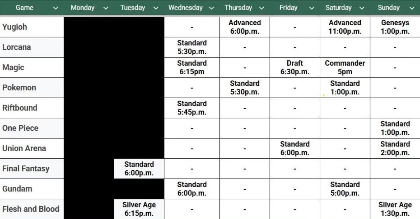 Alright everyone, we are finally posting up our scheduled list of tournaments! (Some are tentative, as we have not been given the necessary products)

Below is the table of tournaments which have the days/times that we will be running, with some exce