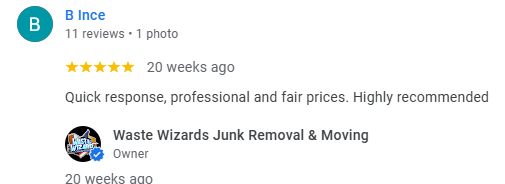 Screenshot of a Google review for Waste Wizards Junk Removal & Moving with a five-star rating, posted 20 weeks ago by B Ince.