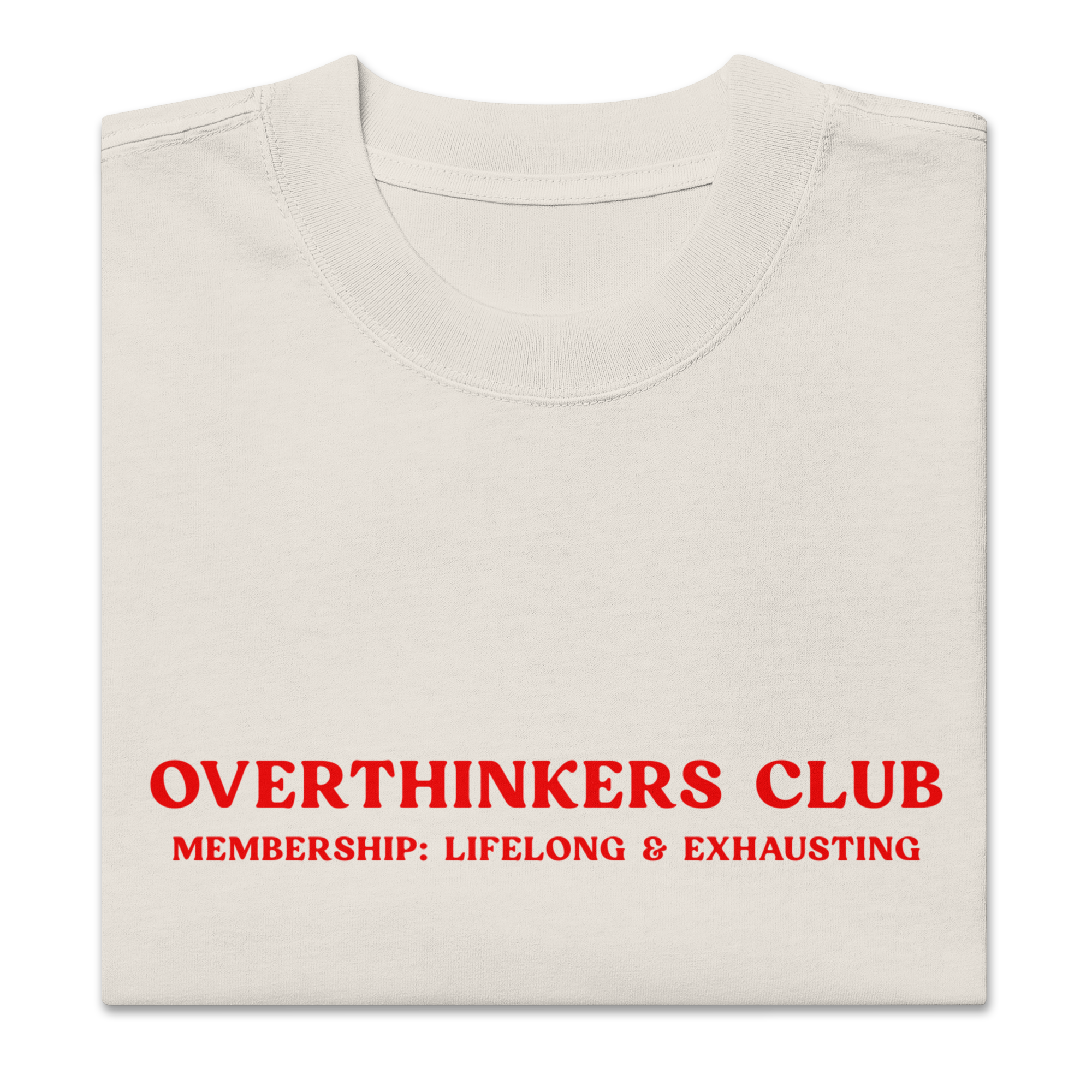 'Overthinkers Club' Oversized Unisex Tee in Faded Bone DTF