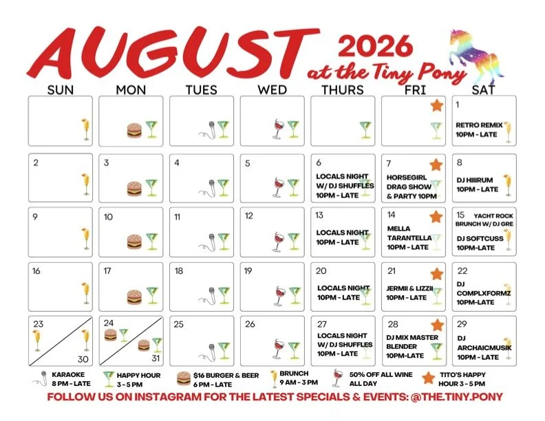 A calendar for August, showing Burger Mondays, Karaoke Tuesdays, Wine Wednesdays, Local's Night Thursdays, and various DJs on Fridays (with a drag show on the 7th). DJ's start at 10pm. Brunch runs on Saturdays and Sundays from 9am to 3pm.