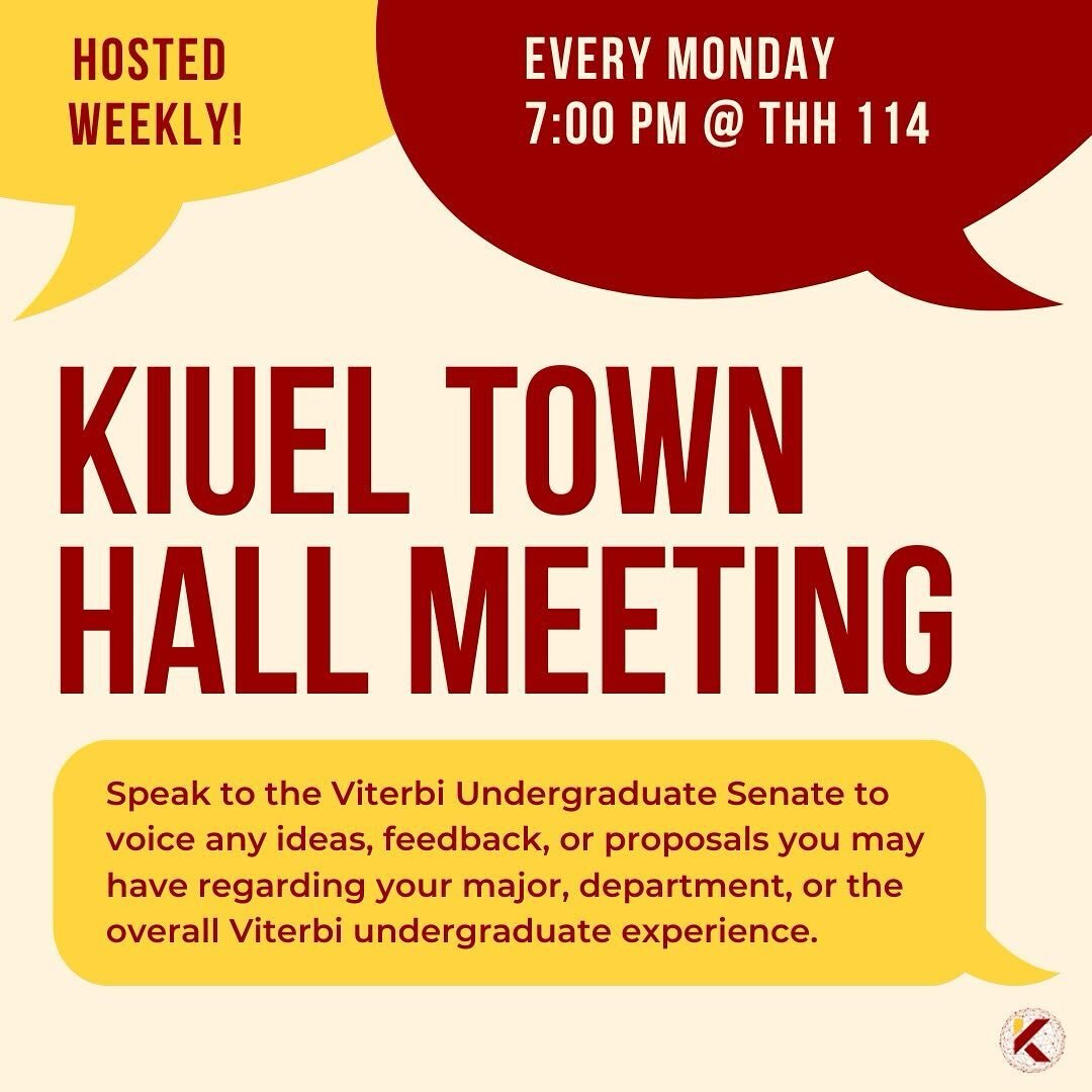 KIUEL will be having weekly Town Hall Meetings every Monday. This is your golden opportunity to engage directly with our inaugural Viterbi Undergraduate Senate. This platform is specially designed for YOU - our passionate undergraduates, to voice any