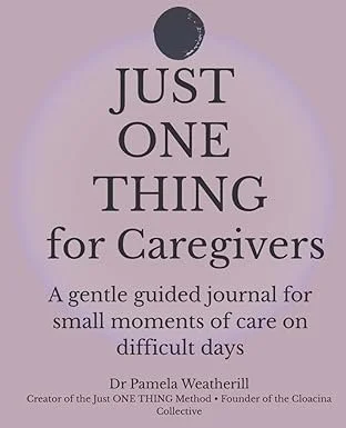 Cover of the book titled "Just One Thing for Caregivers" by Dr. Pamela Weatherill, with a purple background and a black circle at the top.