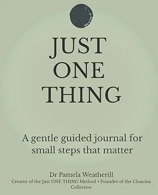 Cover of the book titled "Just One Thing" by Dr. Pamela Weatherill, featuring a minimalistic design with a black circle at the top and light green background.