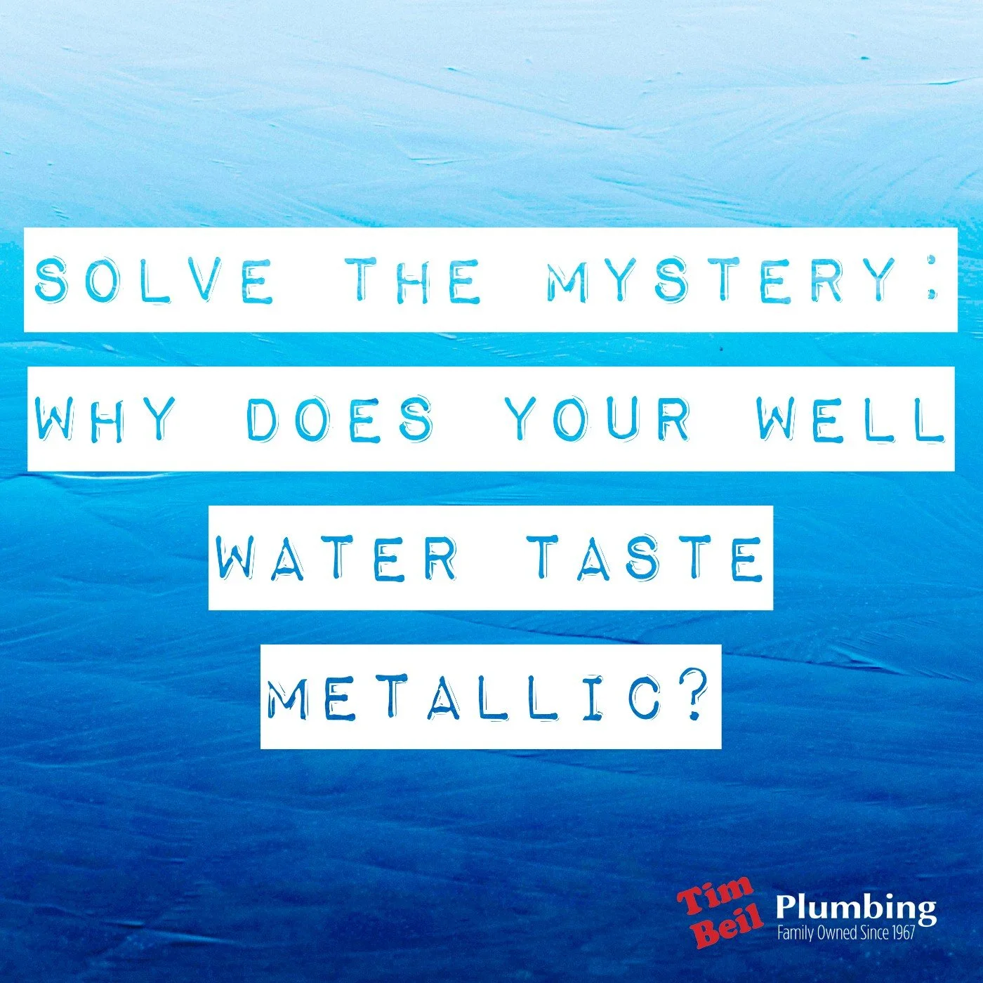 Solve the Mystery: Why Does Your Well Water Taste Metallic?