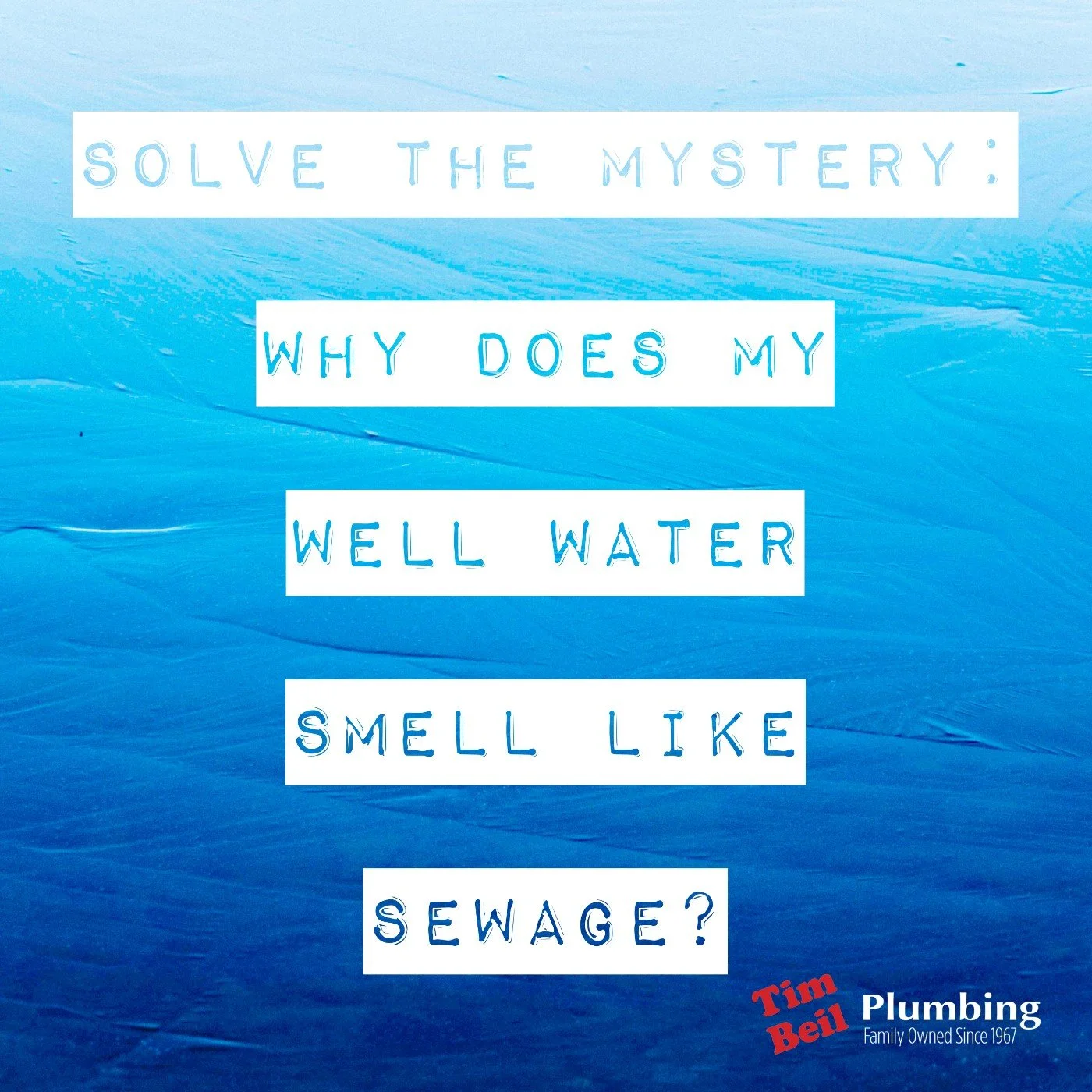 Solve the Mystery: Why Does My Well Water Smell Like Sewage?