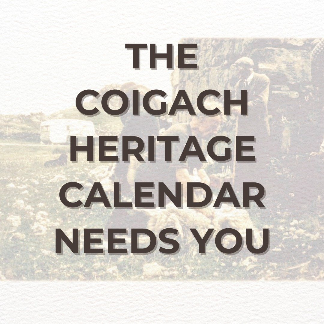 Do you have any old photographs relating to Coigach that you would be willing to share with us for the 2025 calendar? 

The photographs you have all been enjoying over the last year have been taken from past Coigach Heritage calendars, none of which 