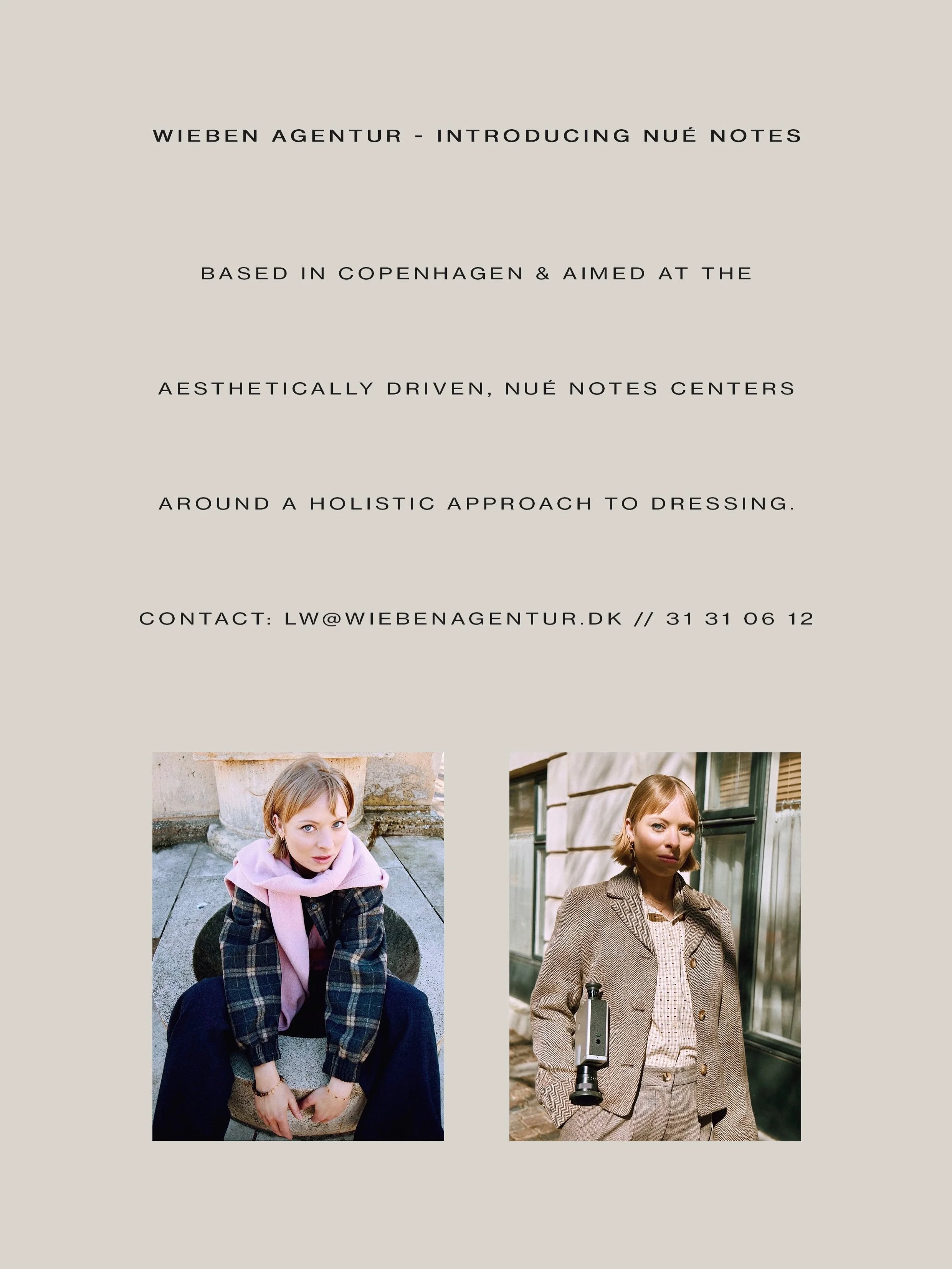 WIBEN AGENTUR - INTRODUCING NU&Eacute; NOTES

Based in Copenhagen &amp; aimed at the aesthetically driven, nu&eacute; notes centers around a holistic approach to dressing.