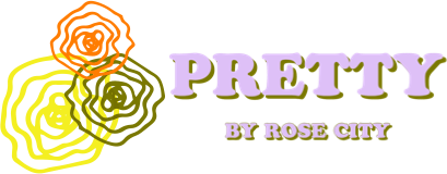 PRETTY BY ROSE CITY 