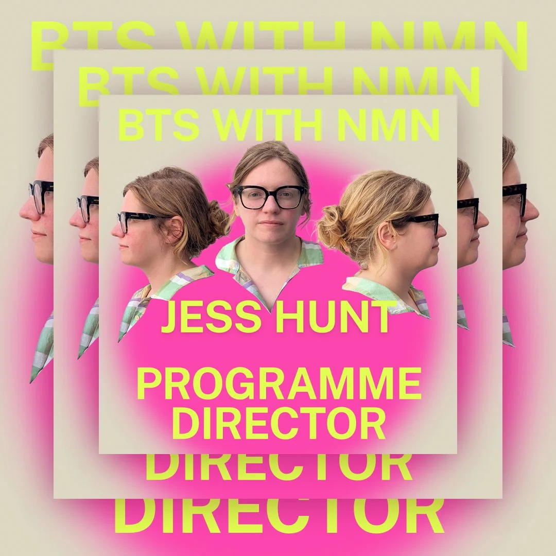 BTS WITH NMN: JESS HUNT, PROGRAMME DIRECTOR