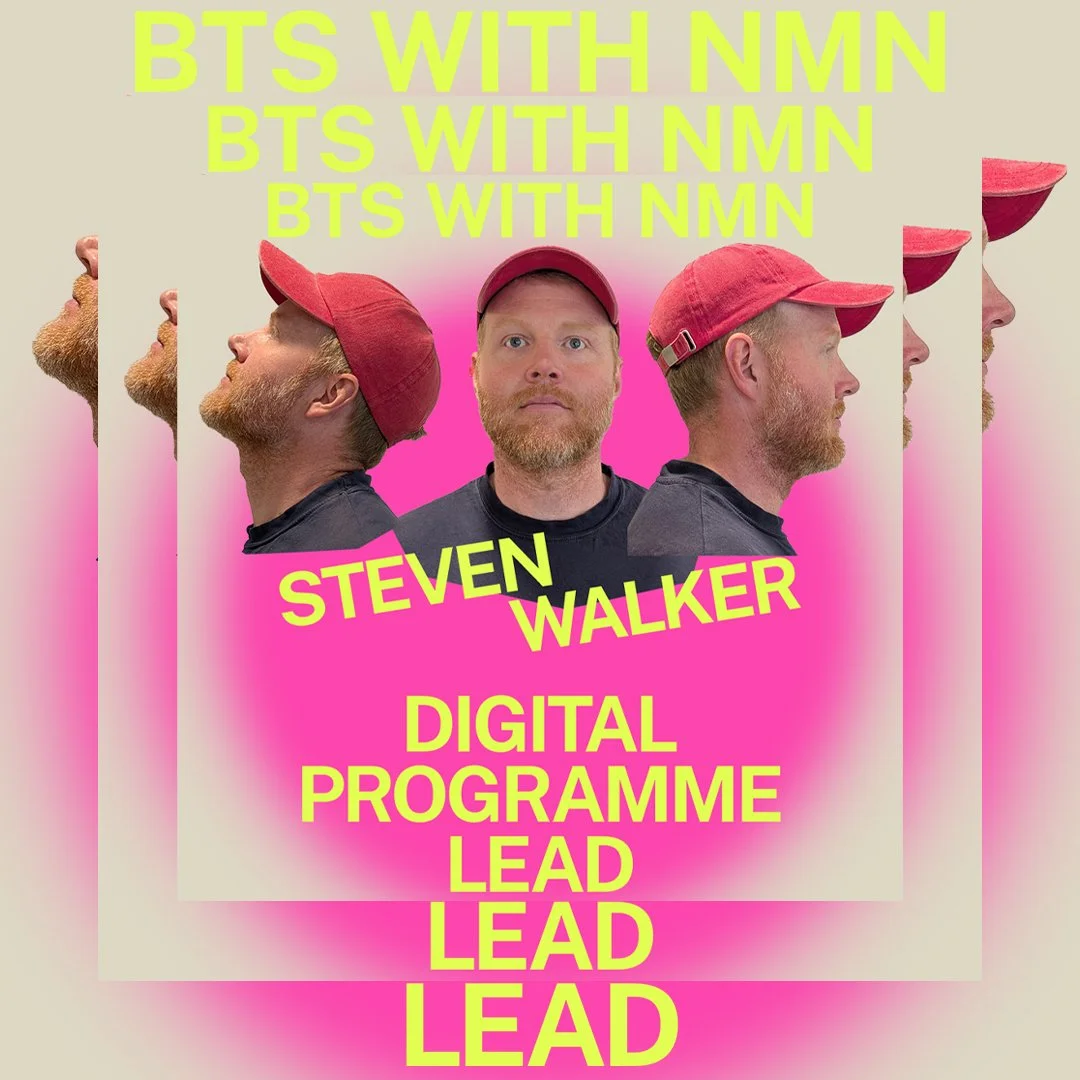 BTS WITH NMN: STEVEN WALKER - DIGITAL PROGRAMME LEAD