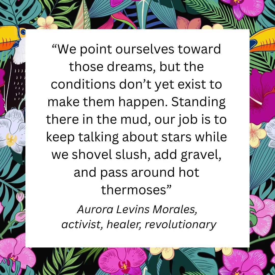 I&rsquo;m hearing a lot of people talking with despair because of all the things that are going on in the world (and I have those moments too).

If the conditions for our dreams don&rsquo;t exist yet, or we&rsquo;re not in the right place to recognis