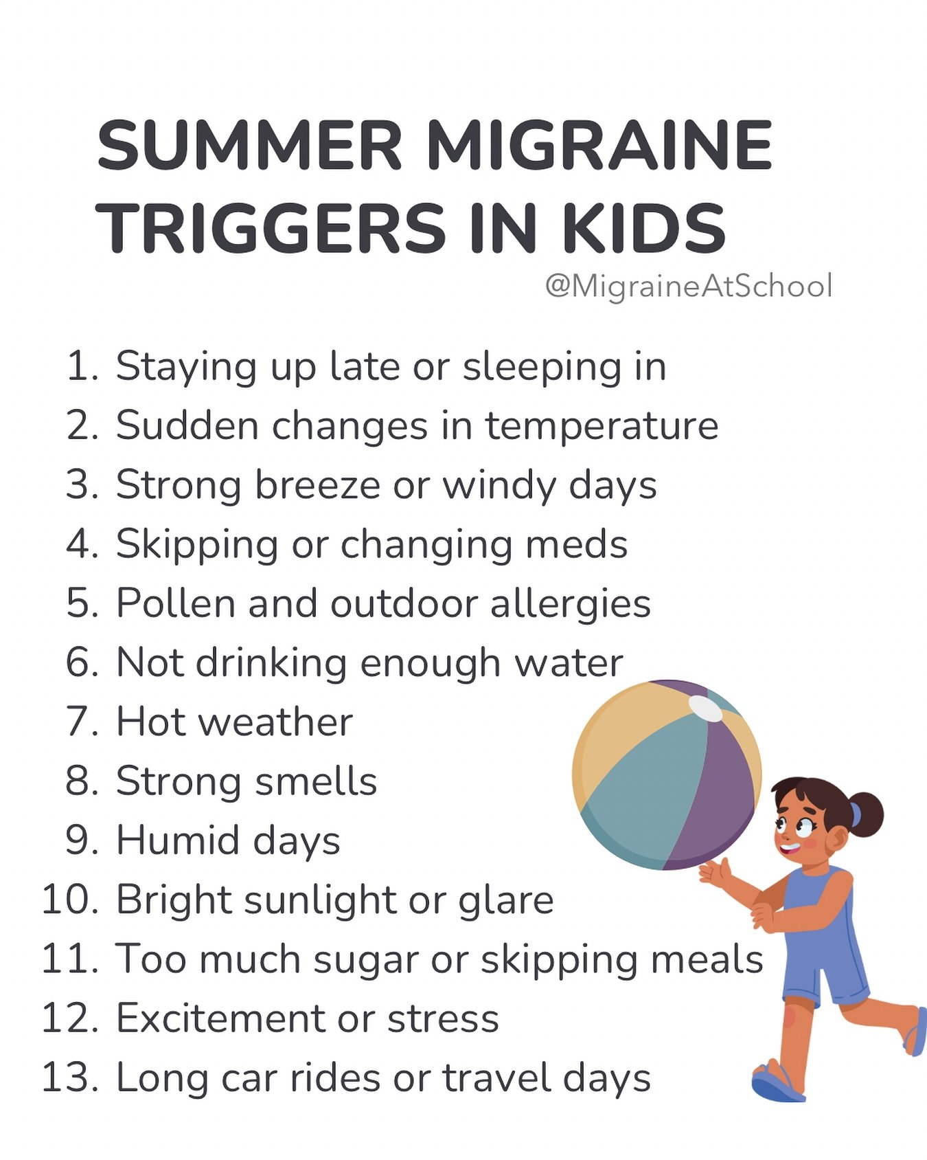 ☀️ Summer&rsquo;s here, but so are the migraine triggers 😩

Let&rsquo;s talk about what could be sneaking up on your kids&rsquo; brains this season as they are having fun in the sun. 

1. Hot weather &ndash; Running around in the heat can quickly le