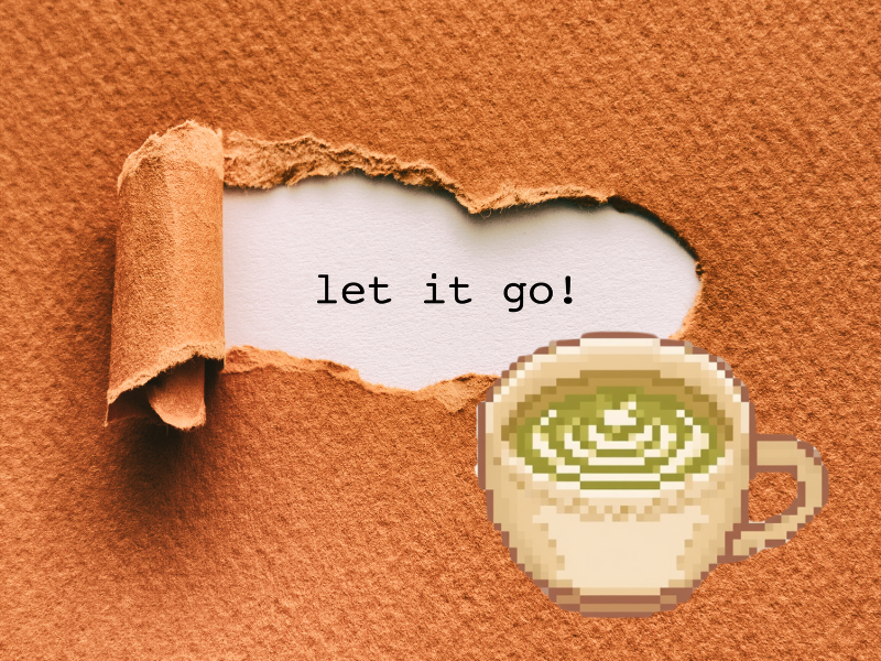 Image with the words “let it go” alongside a pixel coffee cup, symbolizing releasing guilt and practicing self-love while living with migraine.